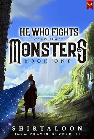He Who Fights with Monsters: A LitRPG Adventure